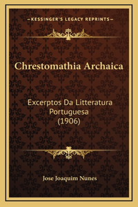 Chrestomathia Archaica