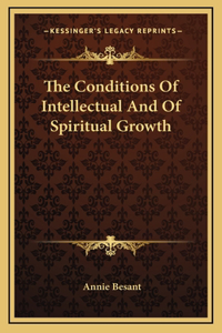 The Conditions Of Intellectual And Of Spiritual Growth