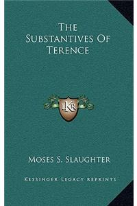 The Substantives of Terence