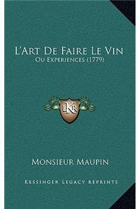 L'Art De Faire Le Vin