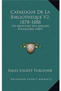 Catalogue De La Bibliotheque V2, 1878-1888