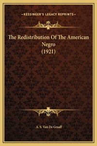 The Redistribution Of The American Negro (1921)