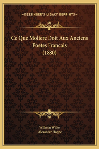 Ce Que Moliere Doit Aux Anciens Poetes Francais (1880)