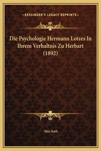 Die Psychologie Hermann Lotzes In Ihrem Verhaltnis Zu Herbart (1892)
