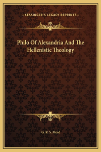 Philo Of Alexandria And The Hellenistic Theology