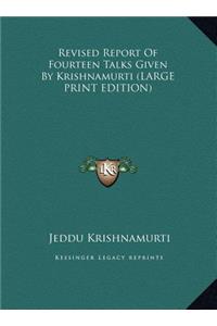 Revised Report of Fourteen Talks Given by Krishnamurti