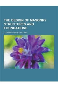 The Design of Masonry Structures and Foundations
