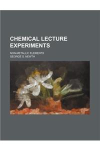 Chemical Lecture Experiments; Non-Metallic Elements