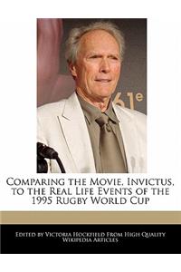 Comparing the Movie, Invictus, to the Real Life Events of the 1995 Rugby World Cup