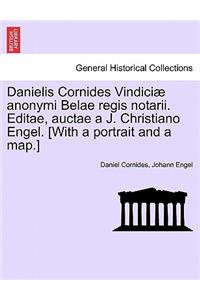 Danielis Cornides Vindici Anonymi Belae Regis Notarii. Editae, Auctae A J. Christiano Engel. [With a Portrait and a Map.]