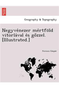 Negyvénezer mértföld vitorlával és gőzzel. [Illustrated.]