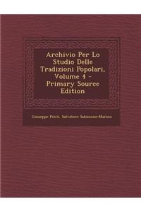 Archivio Per Lo Studio Delle Tradizioni Popolari, Volume 4