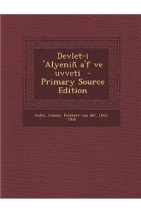 Devlet-I 'Alyenin A'f Ve Uvveti