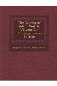 The Works of Adam Smith, Volume 3