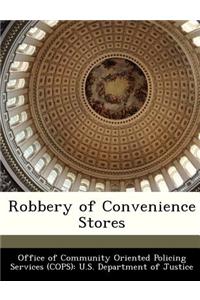 Robbery of Convenience Stores