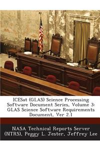 Icesat (Glas) Science Processing Software Document Series, Volume 3