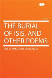 The Burial of Isis, and Other Poems