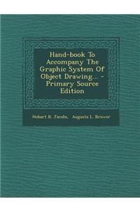 Hand-Book to Accompany the Graphic System of Object Drawing...