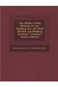 The Muller-Walle Method of Lip-Reading for the Deaf (Bruhn Lip-Reading System)