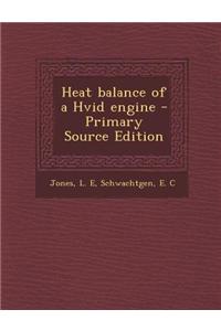 Heat Balance of a Hvid Engine - Primary Source Edition