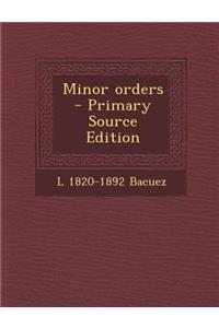 Minor Orders - Primary Source Edition