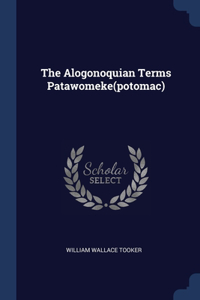 Alogonoquian Terms Patawomeke(potomac)