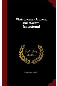 Christologies Ancient and Modern, [microform]