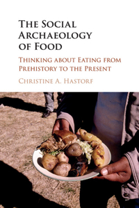 Social Archaeology of Food