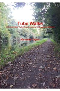 Tube Walks