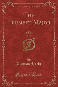 The Trumpet-Major, Vol. 2 of 2