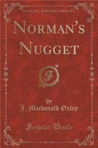 Norman's Nugget (Classic Reprint)