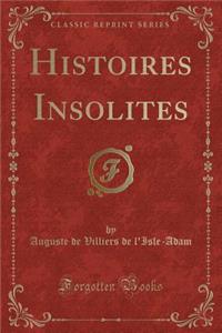 Histoires Insolites (Classic Reprint)