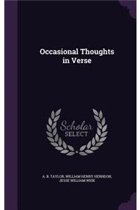 Occasional Thoughts in Verse