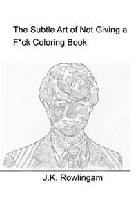 Subtle Art of Not Giving A F*Ck Coloring Book
