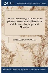 Ondine, Suivie de Vingt Et Un ANS