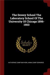 The Dewey School the Laboratory School of the University of Chicago 1896-1903