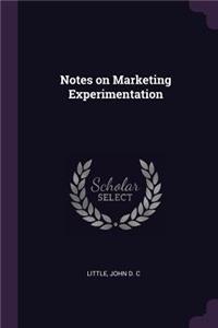 Notes on Marketing Experimentation