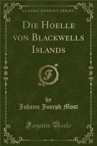 Die Hoelle Von Blackwells Islands (Classic Reprint)