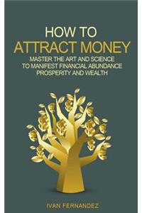 How to Attract Money