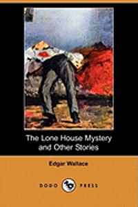 The Lone House Mystery and Other Stories (Dodo Press)