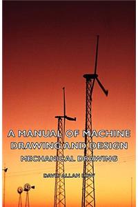 Manual of Machine Drawing and Design - Mechanical Drawing