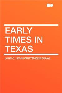 Early Times in Texas