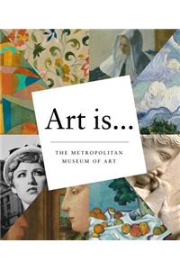 Art Is...