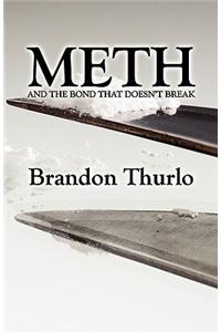 Meth and the Bond That Doesn't Break