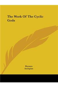 Work Of The Cyclic Gods