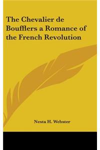 Chevalier de Boufflers a Romance of the French Revolution