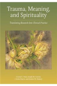 Trauma, Meaning, and Spirituality