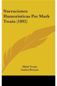 Narraciones Humoristicas Por Mark Twain (1892)