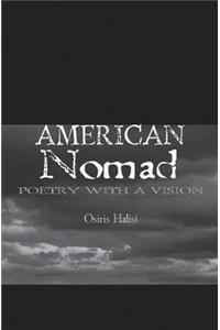 American Nomad: Chapter 1 & 2: Poetry With A Vision