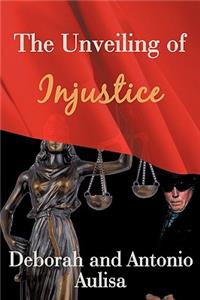 Unveiling of Injustice